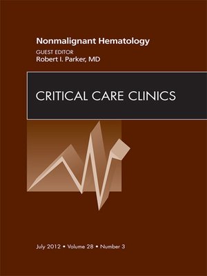 cover image of Nonmalignant Hematology, an Issue of Critical Care Clinics